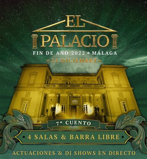 palacio malaga nochevieja|Nochevieja el Palacio – La nochevieja en Andalucía tiene nombre。